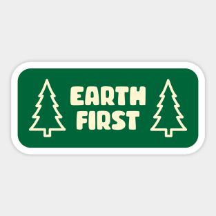 Earth First - Climate Change Deforestation Sticker